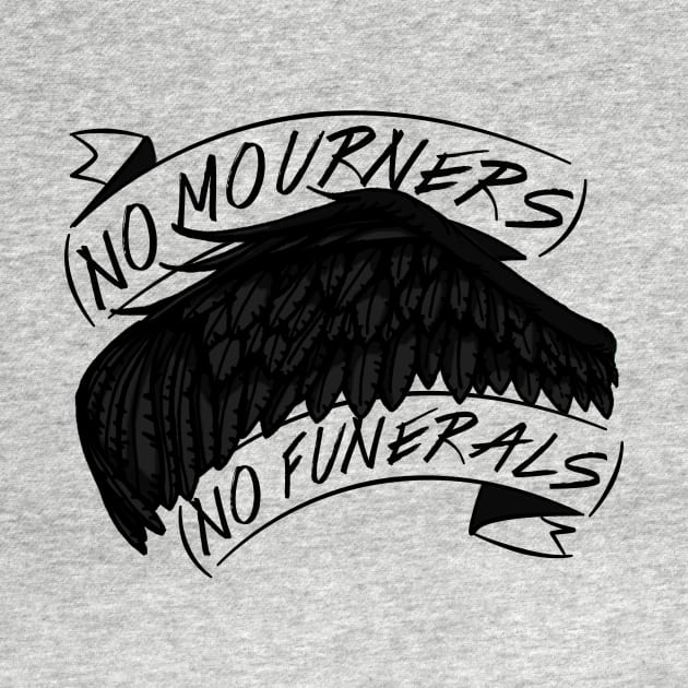 SIX OF CROWS | No Mourners, No Funeral by lovelyowlsbooks